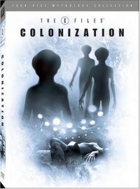 XFiles Mythology Volume 3 Colonization 2005 movie.jpg