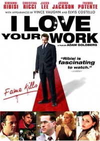 I Love Your Work 2003 movie.jpg