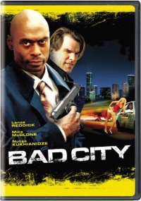 Dirty Work Bad City 2006 movie.jpg